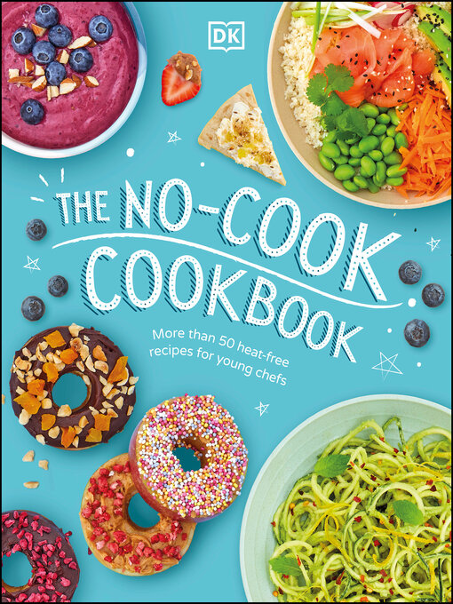 Title details for The No-Cook Cookbook by DK - Available